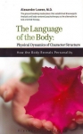 THE LANGUAGE OF THE BODY: Physical Dynamics of Character Structure